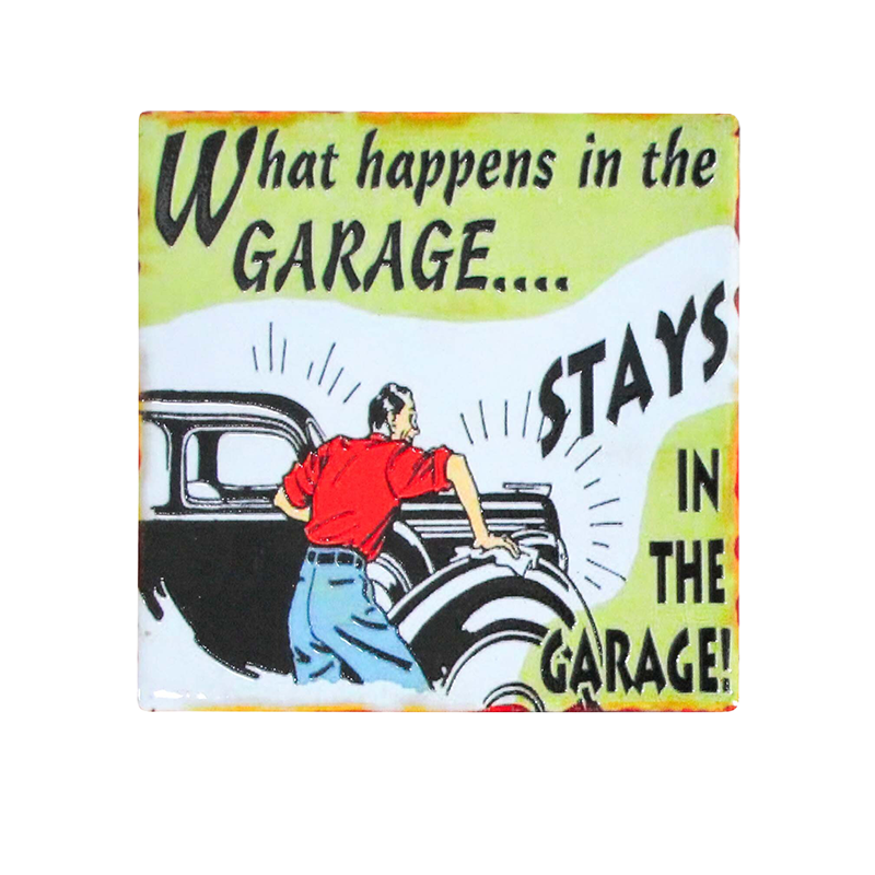 Vintage-style coaster with a cartoon of a man by a car and text 'What happens in the garage.