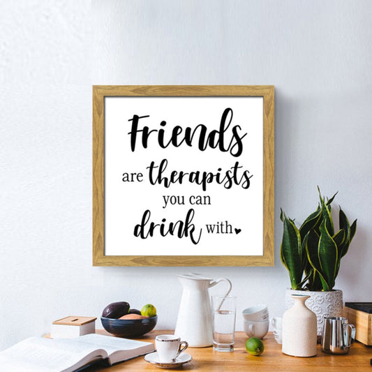 Friends are Therapists Sign
