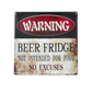 Coaster with 'WARNING: Beer Fridge Not Intended for Food No Excuses' text 