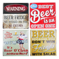 Four vintage-style beer-themed metal signs with humorous sayings.