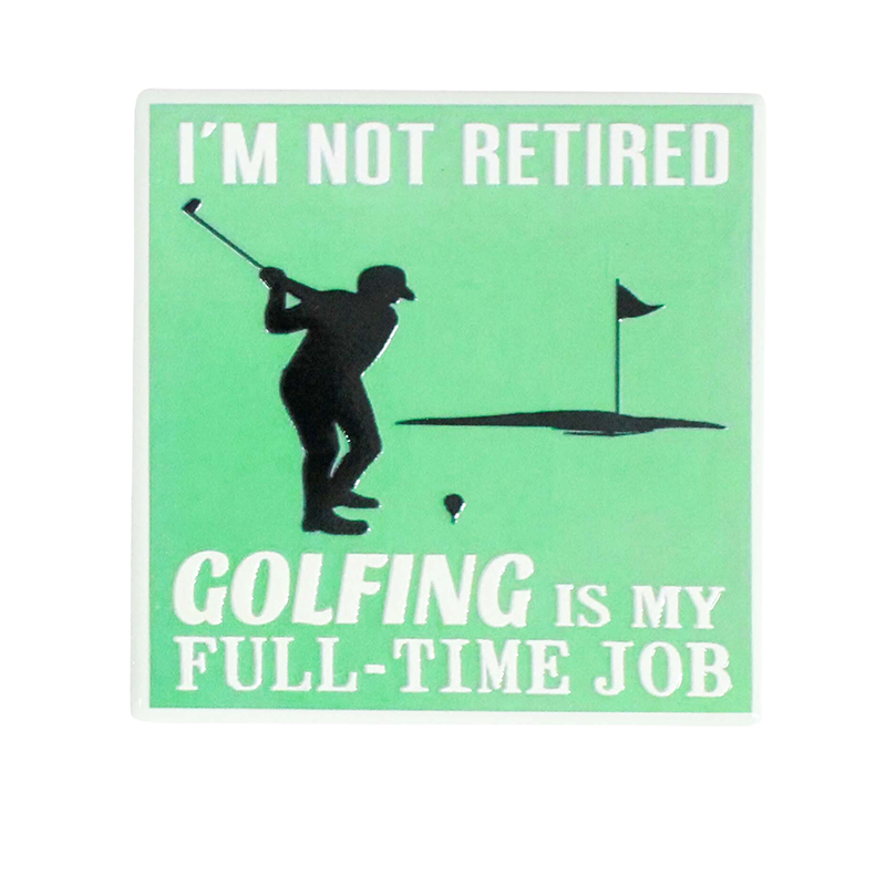 Coaster with a silhouette of a golfer and text 'I'm not retired, golfing is my full-time job' on a white background.