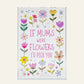 Crystal Glass plaque with floral design and text 'If mums were flowers I'd pick you' 