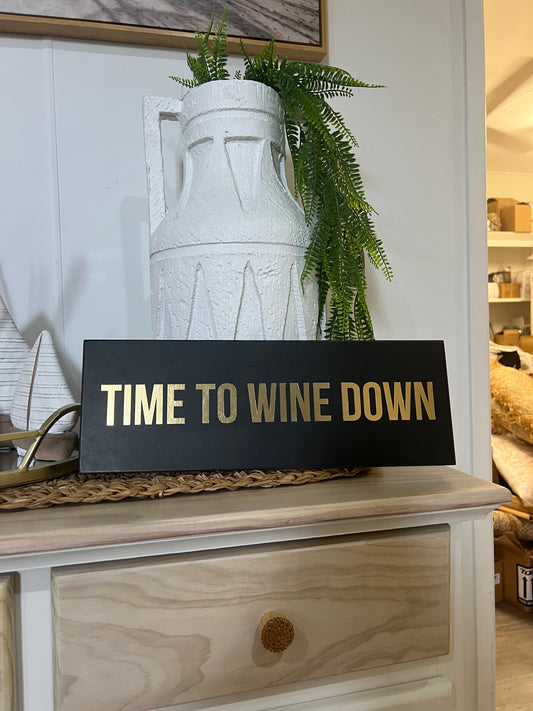Time To Wine Down Sign