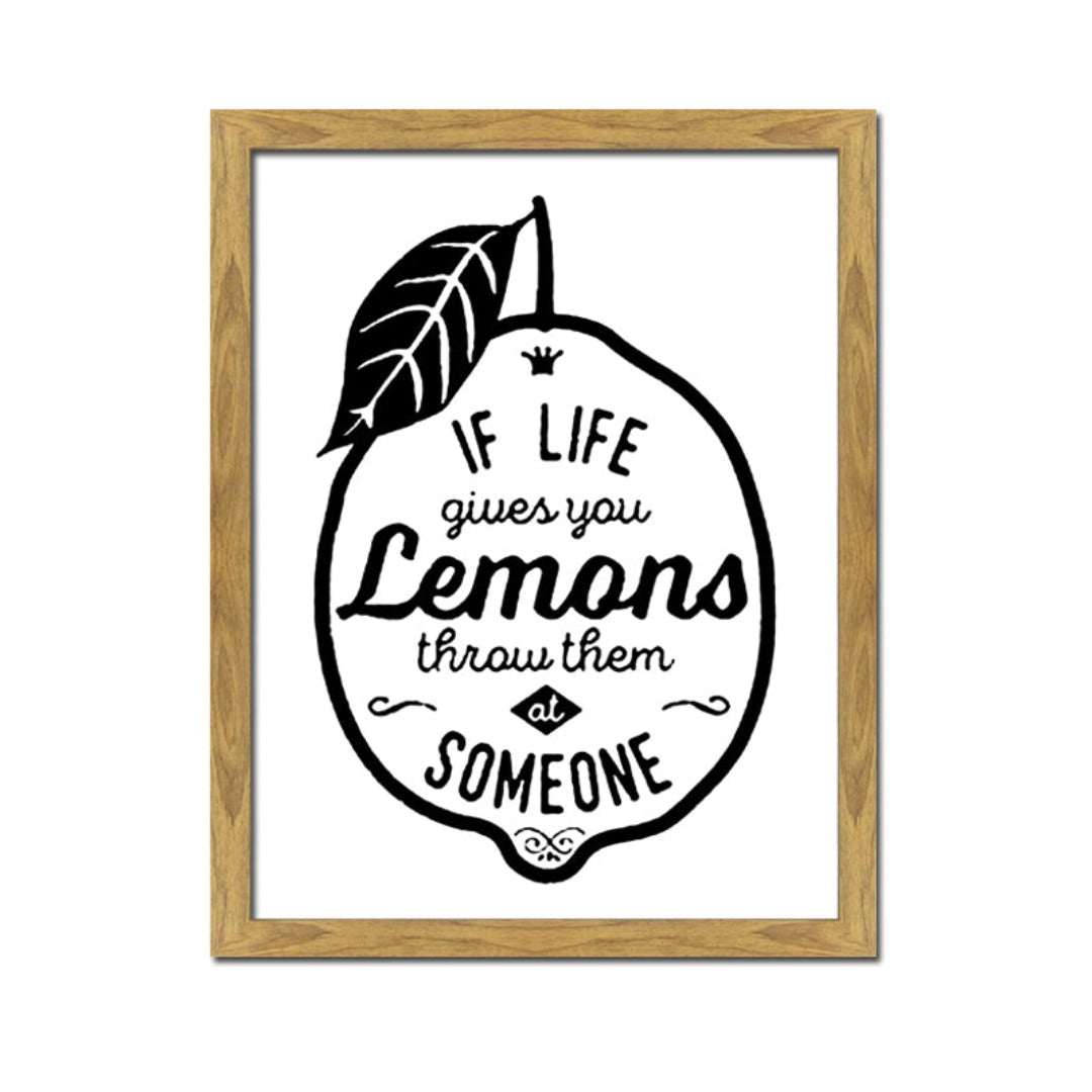 If life Gives You Lemons Sign