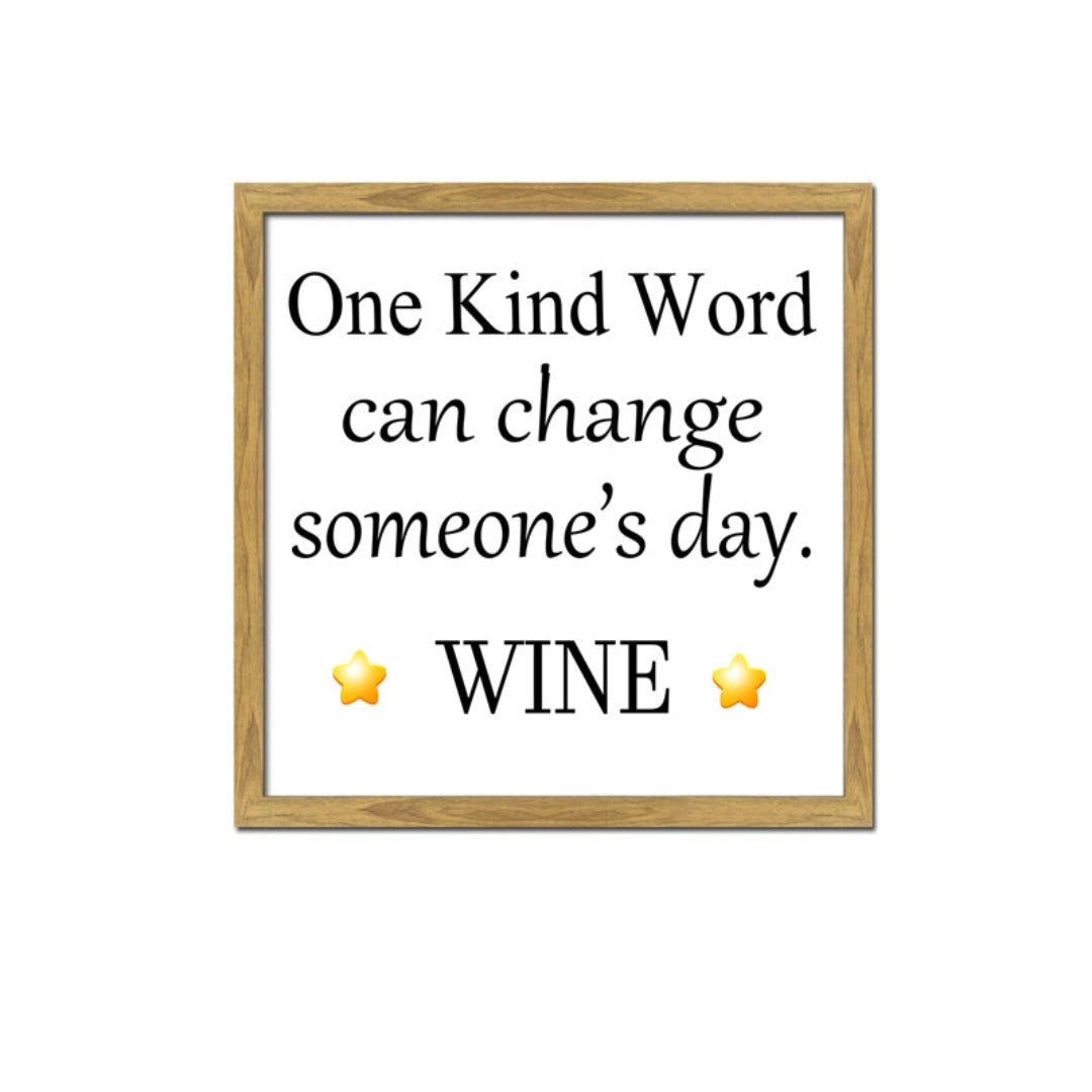One Kind Word ( Wine ) Natural Framed Canvas Sign
