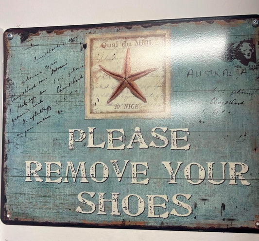 Remove Shoes Metal Sign